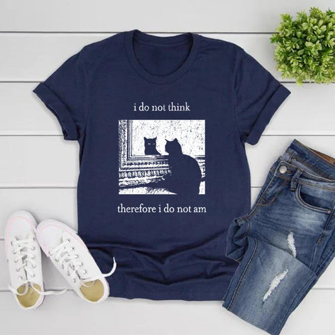 Nu Goth i Do Not Think Therefore i Do Not Am Cat T-Shirt