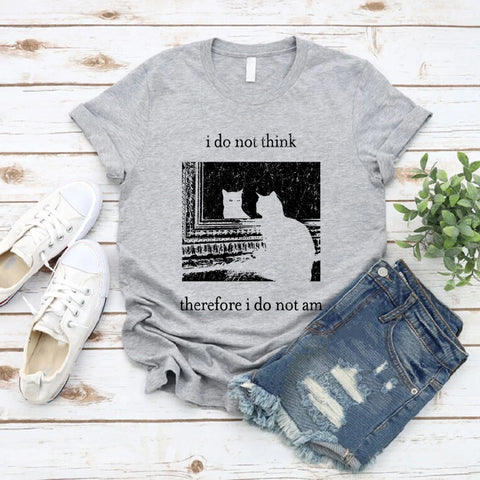 Nu Goth i Do Not Think Therefore i Do Not Am Cat T-Shirt